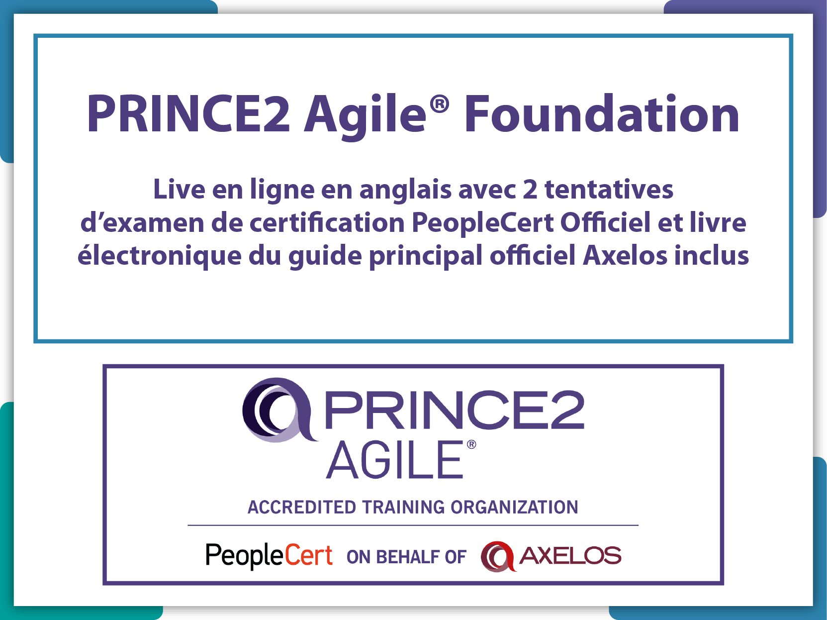 PRINCE2 Agile® Foundation Live french Code du cours PRINCE2AFND