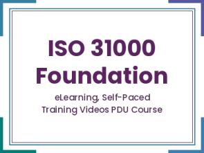 ISO 31000 Foundation - eLearning, Self-Paced Training Videos PDU Course