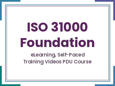 ISO 31000 Foundation - eLearning, Self-Paced Training Videos PDU Course